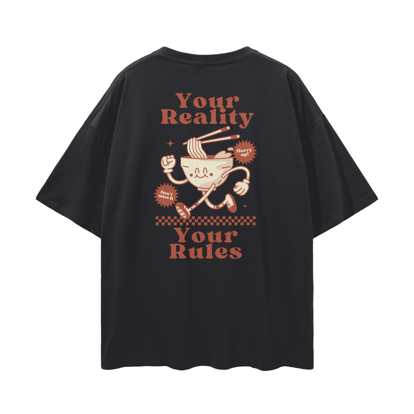 “Your Reality Your Rules” T-Shirt