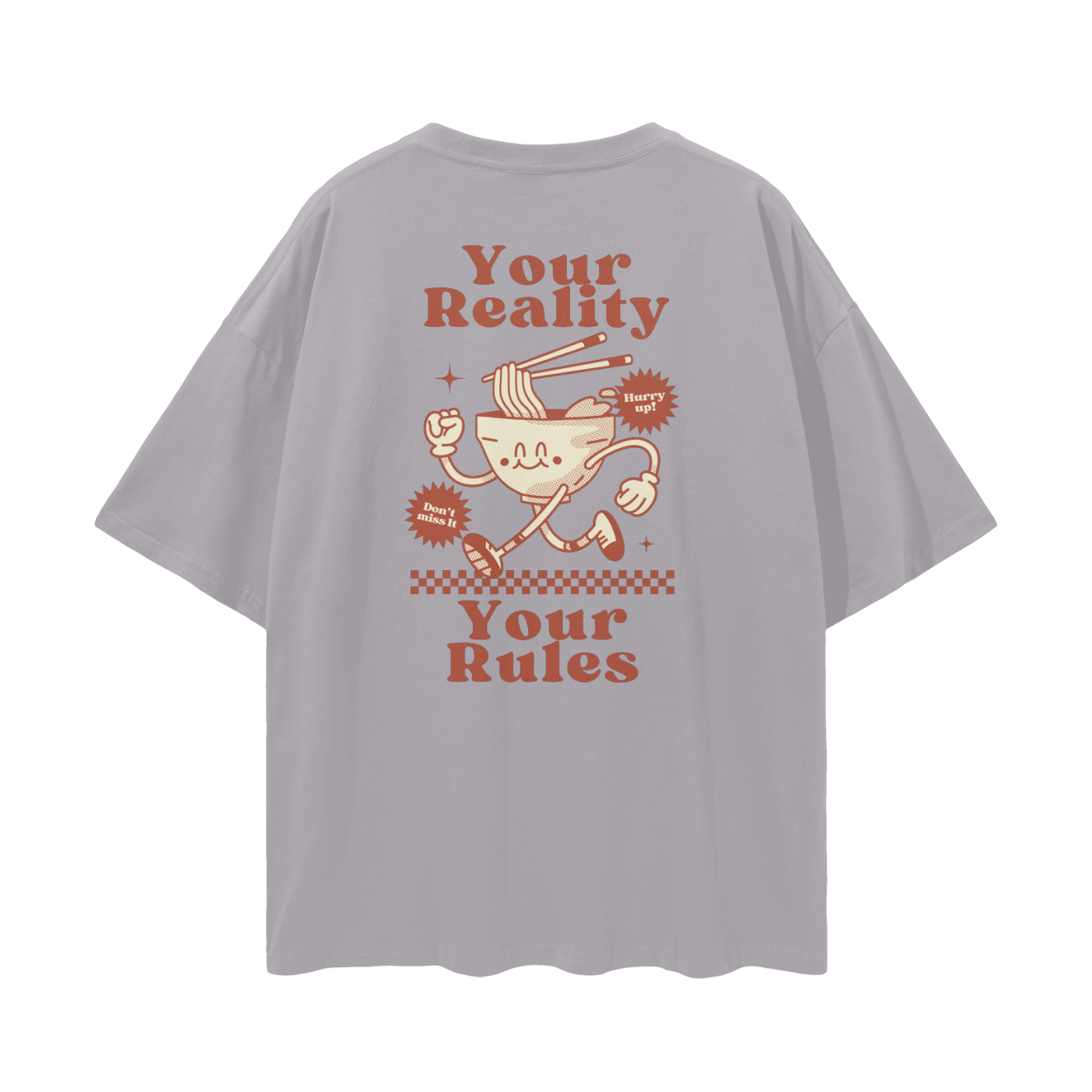 “Your Reality Your Rules” T-Shirt