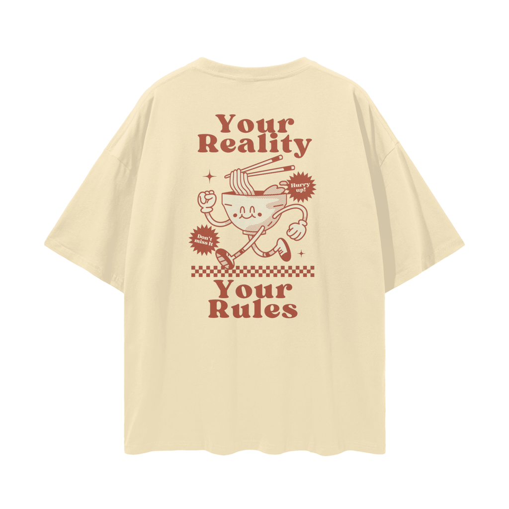 “Your Reality Your Rules” T-Shirt