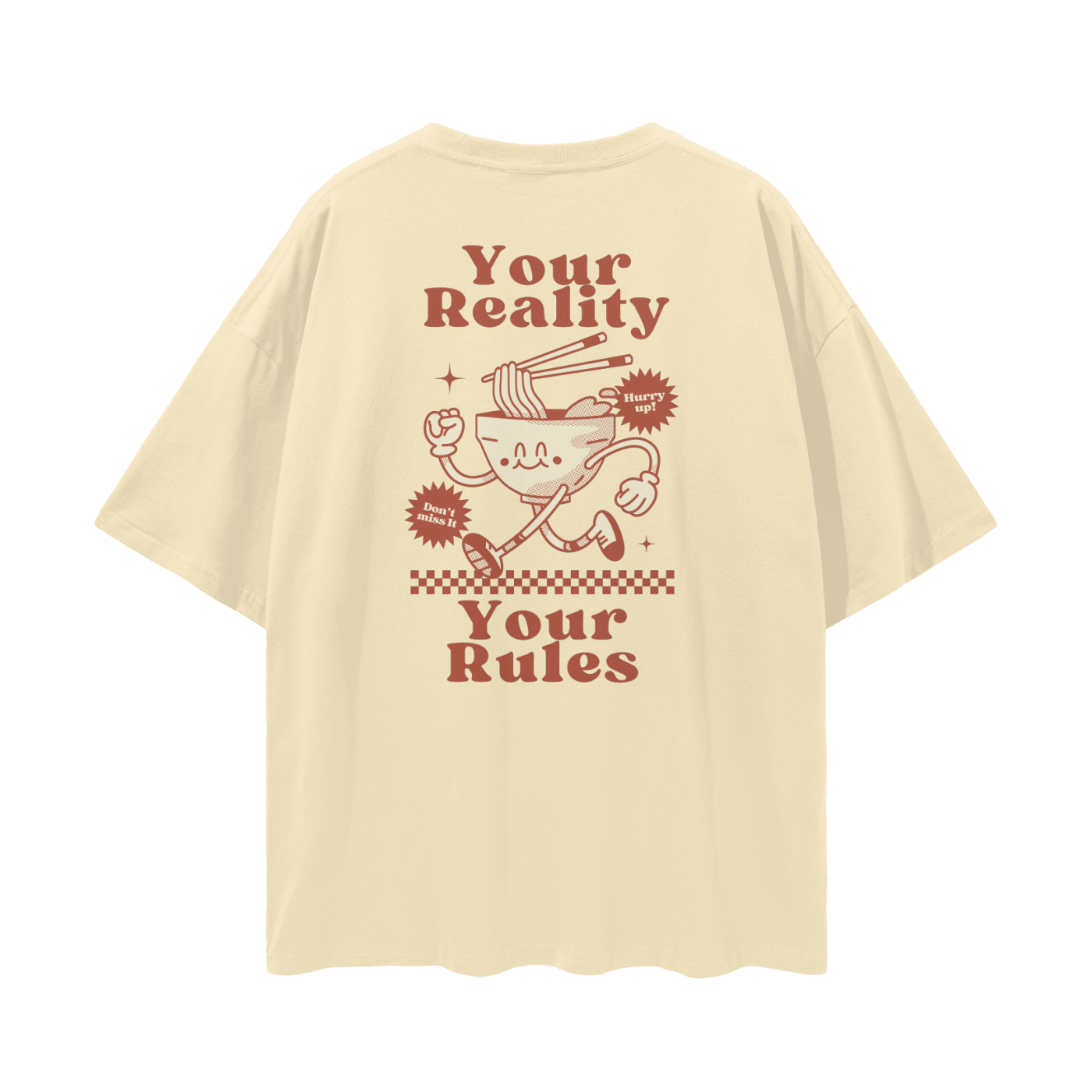“Your Reality Your Rules” T-Shirt
